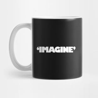 Imagine Mug